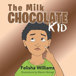 The Milk Chocolate Kid (eBook, ePUB) - Williams, Felisha