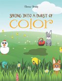 Spring into a Burst of Color (eBook, ePUB)