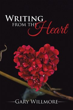 Writing from the Heart (eBook, ePUB) - Willmore, Gary