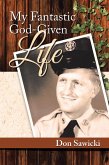 My Fantastic God-Given Life (eBook, ePUB)