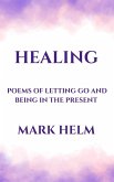 Healing: Poems of Letting Go and Being in the Present (eBook, ePUB)