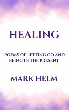 Cover Healing: Poems of Letting Go and Being in the Present (eBook, ePUB)