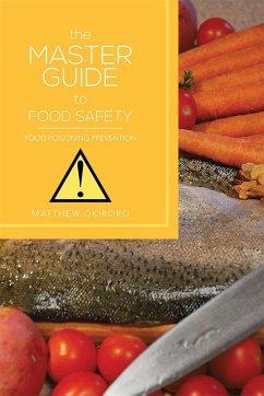 The Master Guide to Food Safety (eBook, ePUB) - Okiroro, Matthew