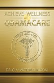 Achieve Wellness with Obamacare (eBook, ePUB)
