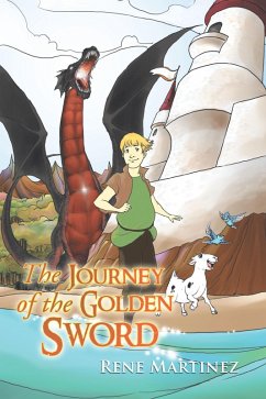 The Journey of the Golden Sword (eBook, ePUB) - Martinez, Rene