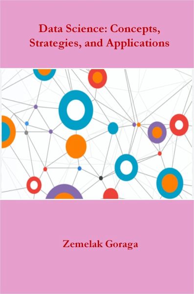 Data Science: Concepts, Strategies, and Applications (eBook, ePUB)