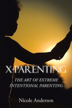 X-Parenting (eBook, ePUB) - Anderson, Nicole