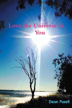 Love the Universe in You (eBook, ePUB) - Pusell, Dean