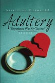 Adultery &quote;Experience Was My Teacher&quote; (eBook, ePUB)