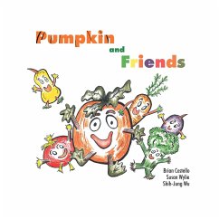 Pumpkin & Friends (eBook, ePUB) - Costello, Brian; Wylie, Susan; Wu, Shih-Jung