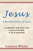 Jesus A Revelation of God: A comparative study of the words of Jesus in the Bible & The Urantia Book (eBook, ePUB)