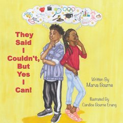 They Said I Couldn't, but Yes I Can! (eBook, ePUB)