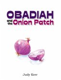 Obadiah and the Onion Patch (eBook, ePUB)