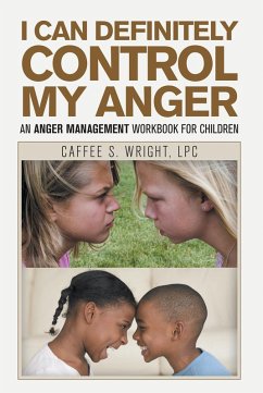 I Can Definitely Control My Anger (eBook, ePUB) - Wright Lpc, Caffee S.