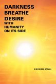Darkness Breathe Desire (eBook, ePUB) Darkness Breathe Desire (eBook, ePUB)