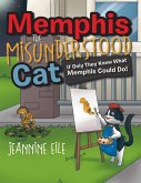 Memphis the Misunderstood Cat (eBook, ePUB)