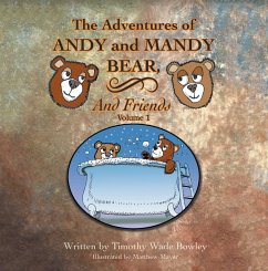 The Adventures of Andy and Mandy Bear and Friends (eBook, ePUB) - Bowley, Timothy Wade