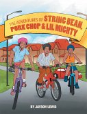 The Adventures of String Bean Pork Chop & Lil Mighty (eBook, ePUB)