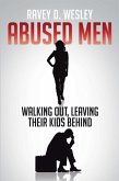 Abused Men Walking Out, Leaving Their Kids Behind (eBook, ePUB)