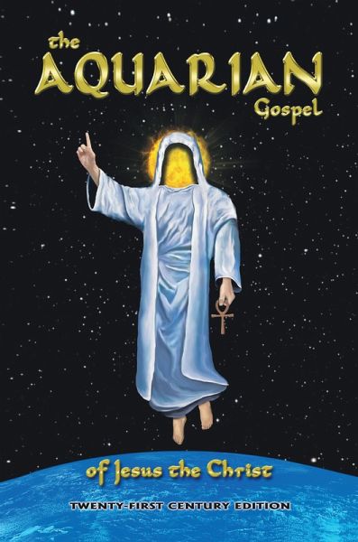 The Aquarian Gospel of Jesus the Christ (eBook, ePUB)