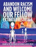 Abandon Racism and Welcome Our Fellow Extraterrestrials (eBook, ePUB)