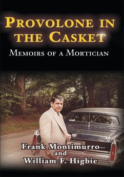 Provolone in the Casket (eBook, ePUB) - Higbie, William F.; Montimurro, Frank