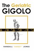 The Geriatric Gigolo (eBook, ePUB)