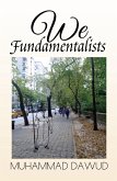 We Fundamentalists (eBook, ePUB) We Fundamentalists (eBook, ePUB)