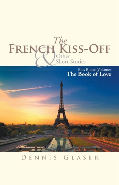 The French Kiss-Off & Other Short Stories (eBook, ePUB) The French Kiss-Off & Other Short Stories (eBook, ePUB)
