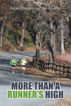 More Than a Runner'S High (eBook, ePUB) - and Lisa Schafer, Sherri Edwards