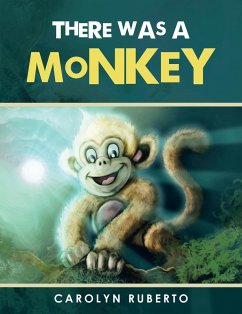 There Was a Monkey (eBook, ePUB) - Ruberto, Carolyn