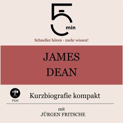 James Dean: Kurzbiografie kompakt (MP3-Download) - 5 Minuten; 5 Minuten Biografien; Fritsche, Jürgen