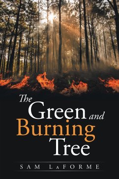 The Green and Burning Tree (eBook, ePUB) - Laforme, Sam