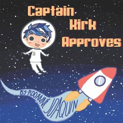 Captain Kirk Approves (eBook, ePUB) - Joaquin, RooAnne