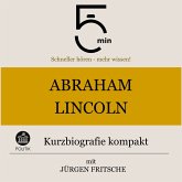Abraham Lincoln: Kurzbiografie kompakt (MP3-Download)