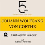 Johann Wolfgang von Goethe: Kurzbiografie kompakt (MP3-Download)