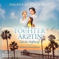 Zeit der Hoffnung / Die Töchter der Ärztin Bd.2 (MP3-Download) - Sommerfeld, Helene