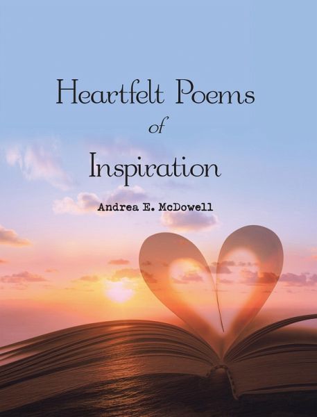 Heartfelt Poems of Inspiration (eBook, ePUB) Heartfelt Poems of Inspiration (eBook, ePUB)