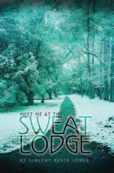 Meet Me at the Sweat Lodge (eBook, ePUB) Meet Me at the Sweat Lodge (eBook, ePUB)