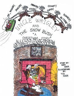 Uncle Wrigley and the Snow Bush (eBook, ePUB) Uncle Wrigley and the Snow Bush (eBook, ePUB)