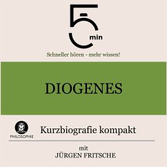 Diogenes: Kurzbiografie kompakt (MP3-Download) - 5 Minuten; 5 Minuten Biografien; Fritsche, Jürgen