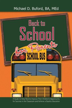 Back to School for Parents (eBook, ePUB) - Buford Ba, Michael D.