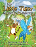 My Little Tiger Is Ready for School (eBook, ePUB)