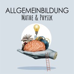 Allgemeinbildung Mathe und Physik (MP3-Download) - Schubert, Daniel