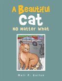 A Beautiful Cat No Matter What (eBook, ePUB)