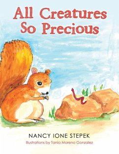 All Creatures so Precious (eBook, ePUB) - Stepek, Nancy Ione