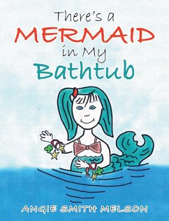 There's a Mermaid in My Bathtub (eBook, ePUB)