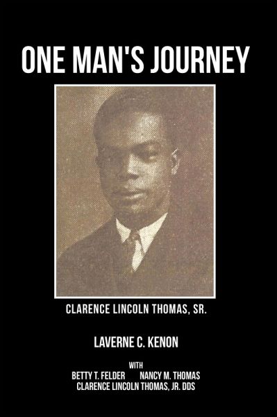 One Man's Journey Clarence Lincoln Thomas Sr. (eBook, ePUB) One Man's Journey Clarence Lincoln Thomas Sr. (eBook, ePUB)