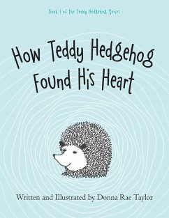 Cover How Teddy Hedgehog Found His Heart (eBook, ePUB)