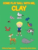 Come Play Ball with Me, Clay (eBook, ePUB)